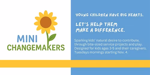 Mini Changemakers - Fall 2025 Session