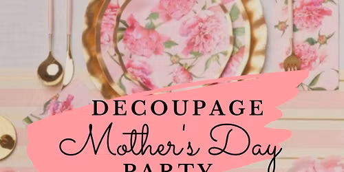 Decoupage Platter - Moms Night Out 