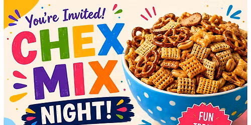 Chex Mix Night