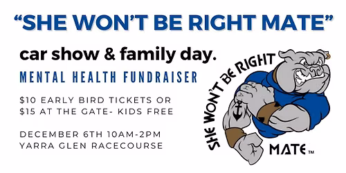 She Won't Be Right Mate 2025 - Car show and family day