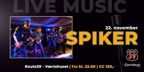 Spiker på Route39 - Værtshuset 22. November