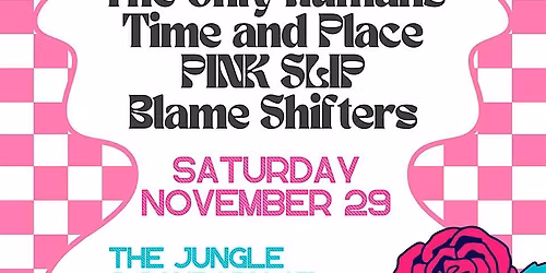PINK SLIP\/Time and Place\/Blame Shifters\/The Only Humans