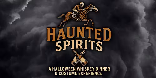 Haunted Spirits: Whiskey Dinner & Costume Party