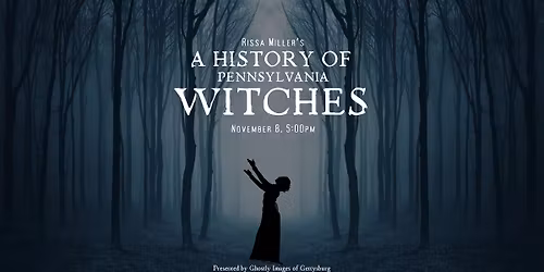 Rissa Miller's History of Pennsylvania Witches