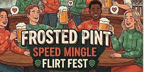 Birmingham, AL Frosted Pint Speed Mingle: Flirt Fest!