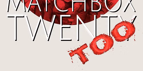 Matchbox Twenty Too at Tracyton Movie House