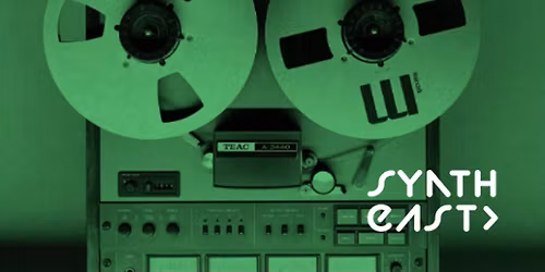 Synth East: Film | Live Podcast | Live Music