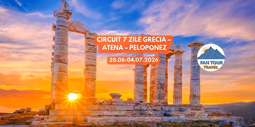 \ud83c\uddec\ud83c\uddf7 CIRCUIT 7 ZILE GRECIA \u2013 ATENA \u2013 PELOPONEZ\n- 28.06 \u2013 04.07.2026