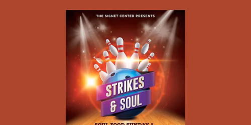 Strikes & Soul - Soul Food Sunday & Bowling Series