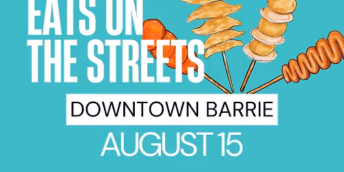 Eats on the Streets with Barrie BIA