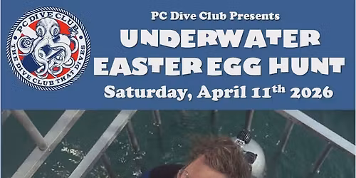 PC Dive Club's Underwater Easter Egg Hunt (11th Annual)
