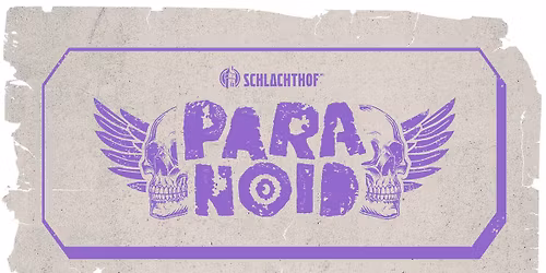 PARANOID! \u2022 Schlachthof Wiesbaden