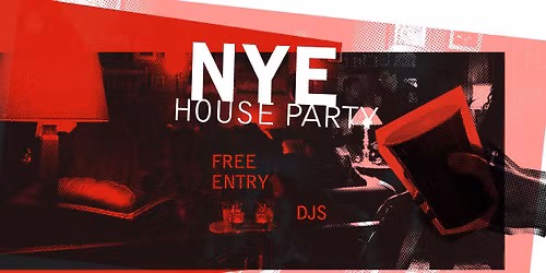 NYE HOUSE PARTY
