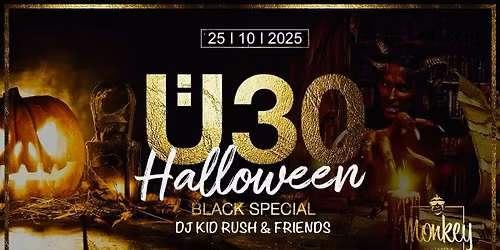\u00dc30 BLACK EDITION HALLOWEEN SPECIAL 25.10.2025 MONKEY WEIDEN