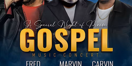 Detroit Gospel Legends presents Fred Hammond, Marvin Sapp and Carvin Winans