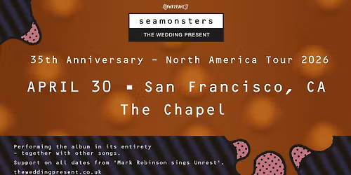 The Wedding Present: Seamonsters 35th Anniversary