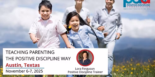 Teaching Parenting the Positive Discipline Way