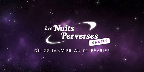 Les Nuits Perverses #25 - Nantes