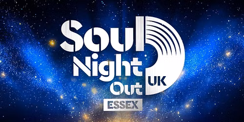 SOUL NIGHT OUT UK - SOUTHEND, ESSEX  