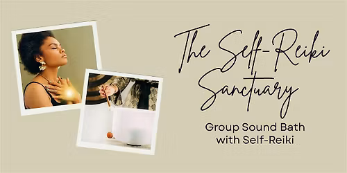 Self-Reiki Sanctuary | Group Sound Bath & Self-Reiki Meditation