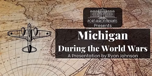 Michigan During the World Wars