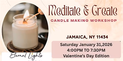 MEDITATE & CREATE ~ CANDLE MAKING SESSION