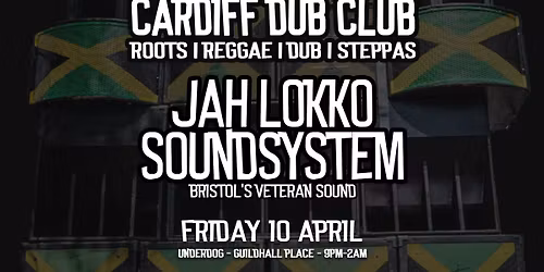 Cardiff Dub Club | Jah Lokko meets Erb'An Dub Soundsystem