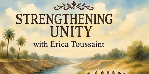 Strengthening Unity, with Erica Toussaint
