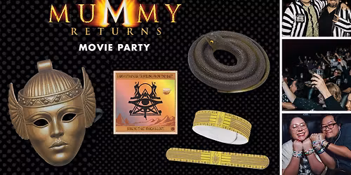 The Mummy Returns: 25th Anniversary - Movie Party at Alamo Drafthouse Cinema
