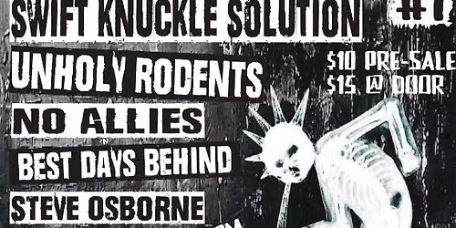 SANFORD PUNK NIGHT WITH SWIFT KNUCKLE SOLUTION,UNHOLY RODENTS,NO ALLIES,BEST DAYS BEHIND AND STEVE OSBORNE