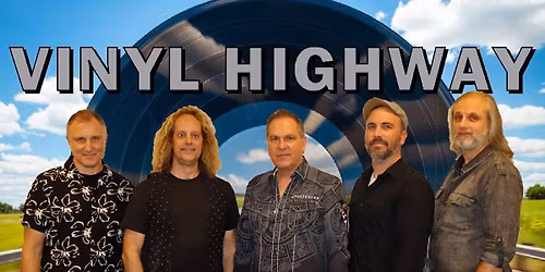 Vinyl Highway returns to Double Roads Sat May 9th 8:30 PM All the Hits from this exciting new band!