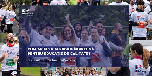 Alearg\u0103 pentru EDUCA\u021aIE - Hai \u00een TeamTEACH @ Buchatest Half Marathon!