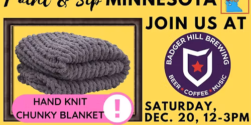 December 20 Hand Knit Chunky Blanket Experience at Badger Hill Brewing
