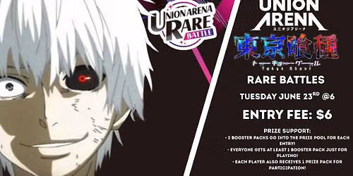 UNION ARENA RARE BATTLE \u2014 TOKYO GHOUL Series