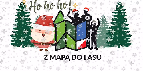 Miko\u0142ajkowe Z Map\u0105 do Lasu - grudniowy trening dla dzieci, m\u0142odzie\u017cy i doros\u0142ych!