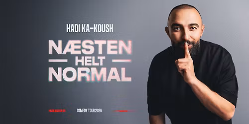 Hadi Ka-Koush - N\u00e6sten Helt Normal