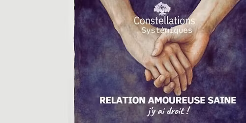 *complet* Constellation Syst\u00e9mique\u2728 "Relation amoureuse saine, j'y ai droit !"