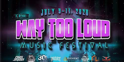 The Way Too Loud Music Festival 2026