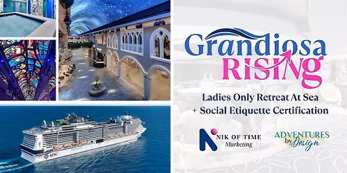 Grandiosa Rising - Ladies Retreat + Social Etiquette Certification