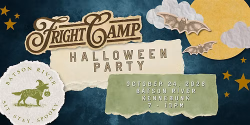 Batson River Fright Camp! Kennebunk Halloween Party