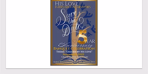 His Love International Ministries 5 Year Anniversary Banquet Celebration