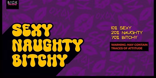 Sexy Naughty Bitchy