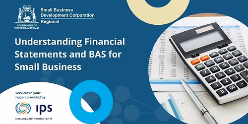 Understanding Financial Statements and BAS for Small Business - Held in Bunbury