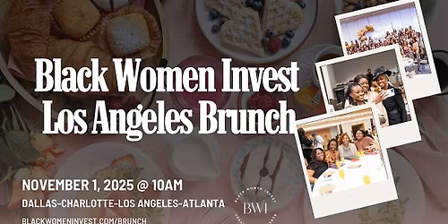Black Women Invest Los Angeles Brunch