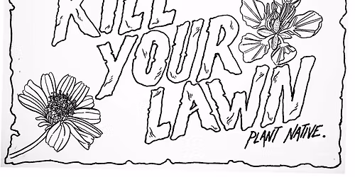 K*ll YOUR LAWN SOUTH TEXAS - $20 Don