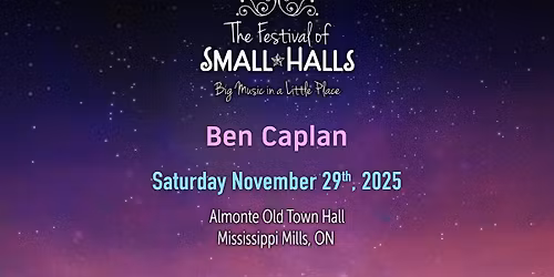 Ben Caplan @ Almonte Old Town Hall, Almonte, ON