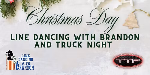 \ud83c\udf84Christmas Day Line Dancing w\/ Brandon + Truck Night at OCC Road House