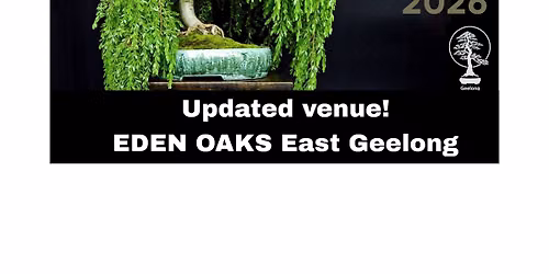 2026 Geelong Bonsai Club Annual Show