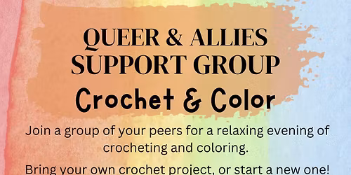 Queer & Allies Support Group: Crochet & Color!