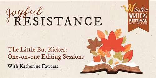 Workshop 5: The Little But Kicker: One-on-one Editing Sessions (In-Person)
